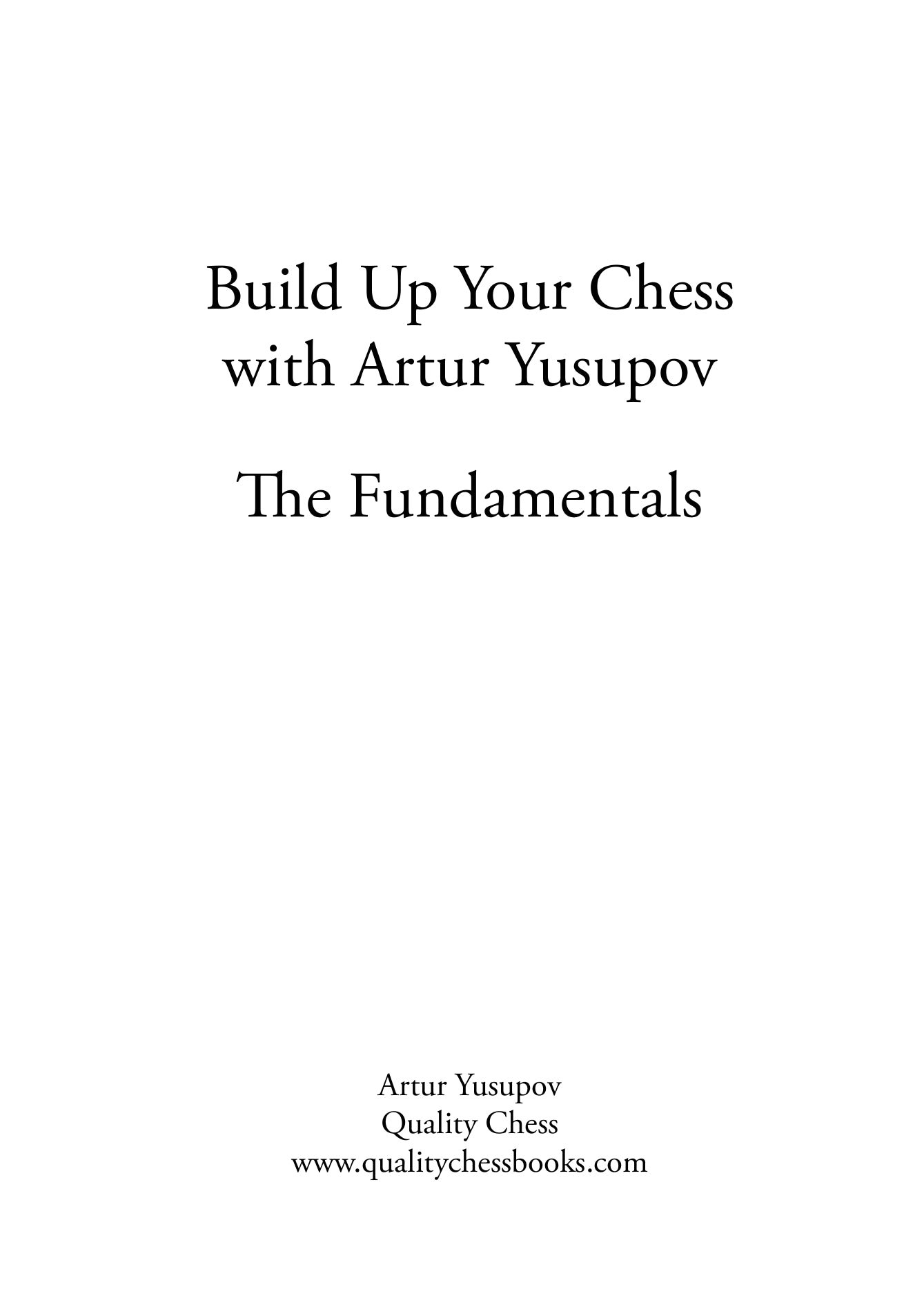 Build up your Chess 1 - Artur Yusupov (softcover) - Build up your Chess 1 - Artur Yusupov (softcover)