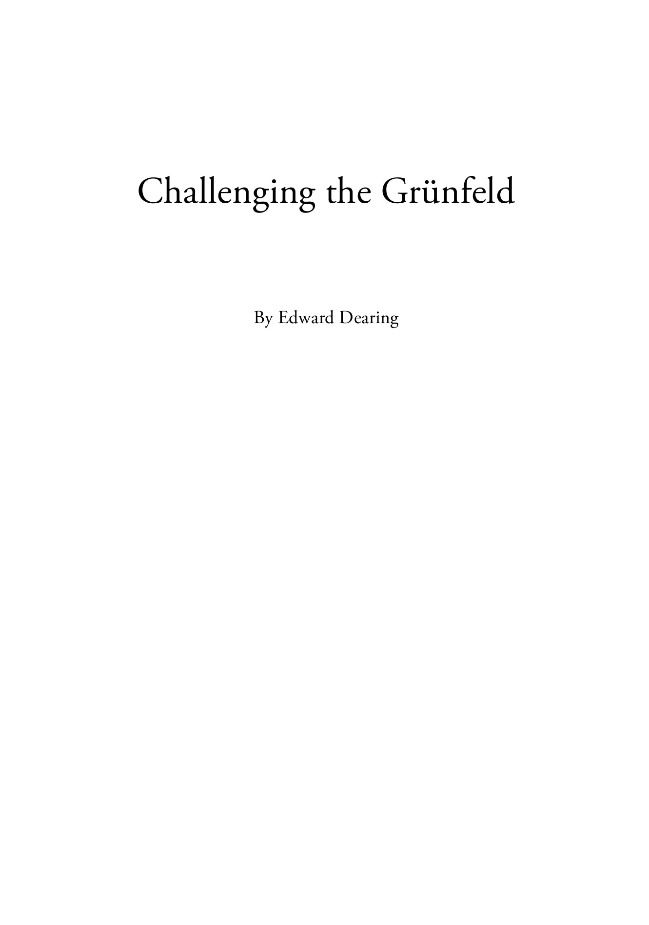 Challenging the Grunfeld by Edward Dearing (softcover) - Challenging the Grunfeld by Edward Dearing (softcover)