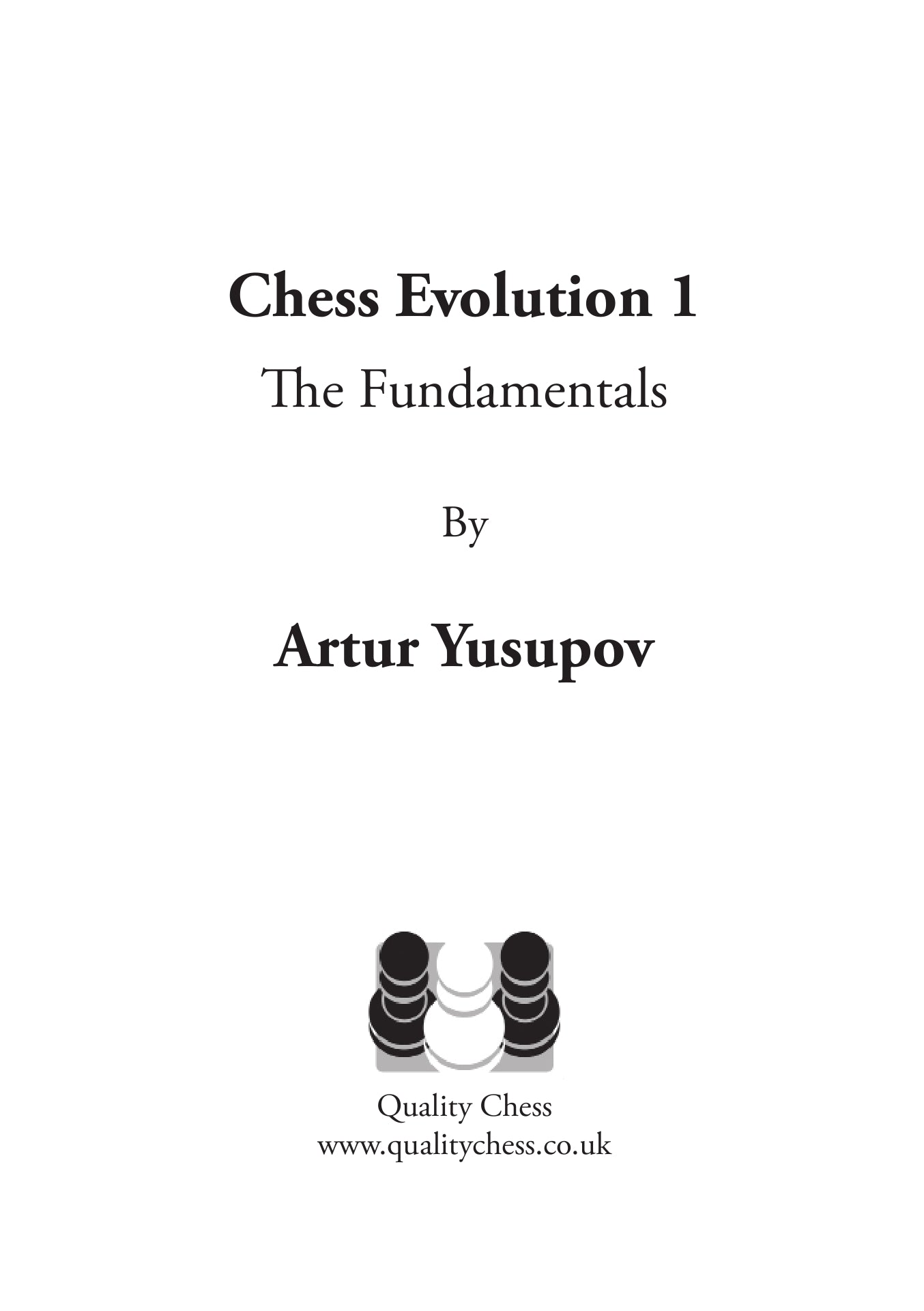 Chess Evolution 1 by Artur Yusupov (hardcover) - Chess Evolution 1 by Artur Yusupov (hardcover)