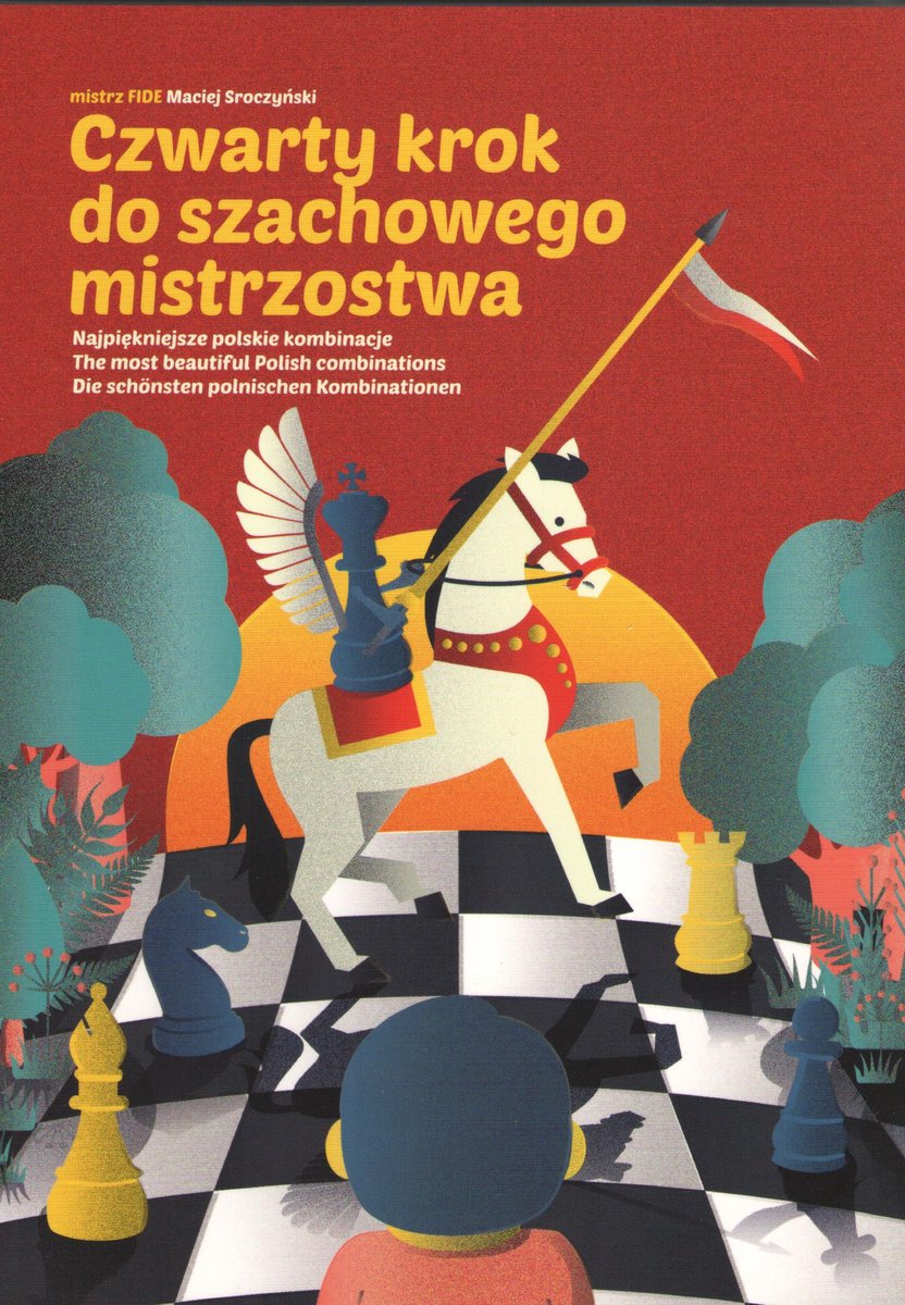 The fourth step to chess mastery - Maciej Sroczynski - The fourth step to chess mastery - Maciej Sroczynski