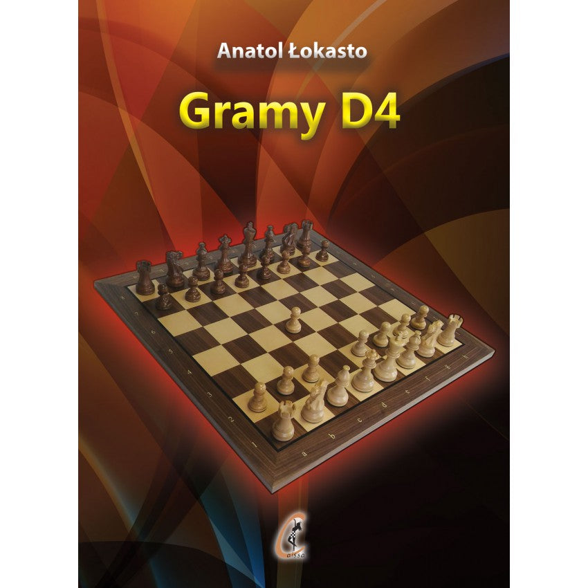 Playing d4 - Anatoly Lokasto - Playing d4 - Anatoly Lokasto