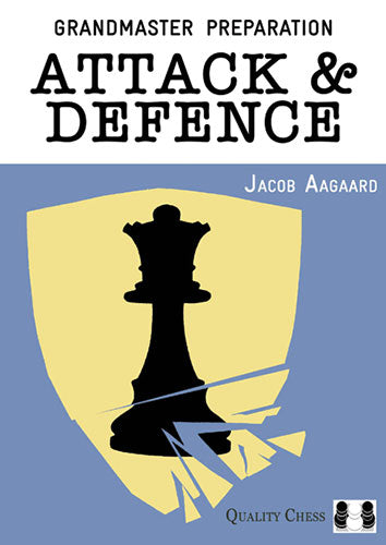Grandmaster Preparation - Attack & Defence: Games & Exercises for Ambitious Players (hardcover) - Grandmaster Preparation - Attack & Defence: Games & Exercises for Ambitious Players (hardcover)