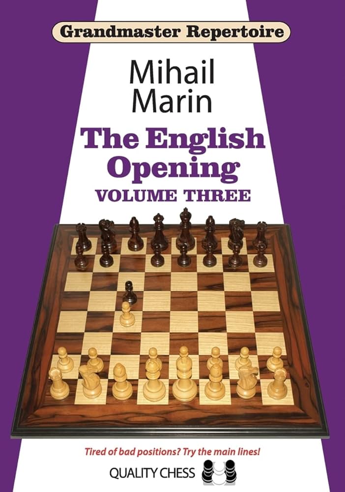 Grandmaster Repertoire 5 - The English Opening vol. 3 by Mihail Marin (hardcover) - Grandmaster Repertoire 5 - The English Opening vol. 3 by Mihail Marin (hardcover)