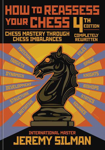 How to Re-evaluate Your Chess Game, 4th Edition - How to Re-evaluate Your Chess Game, 4th Edition