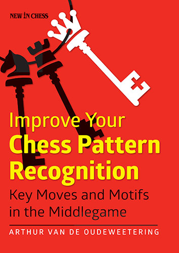 Improve Your Chess Pattern Recognition - Improve Your Chess Pattern Recognition