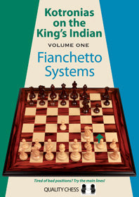 Kotronias on the King's Indian Fianchetto Systems by Vassilios Kotronias (hardcover) - Kotronias on the King's Indian Fianchetto Systems by Vassilios Kotronias (hardcover)