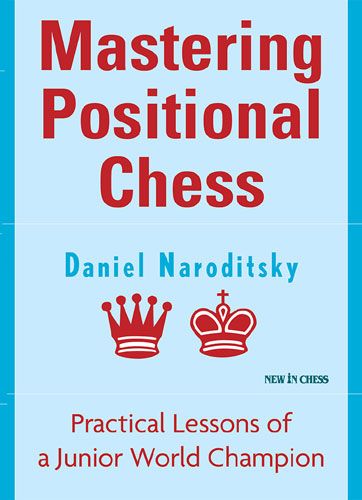 Mastering Positional Chess - Mastering Positional Chess