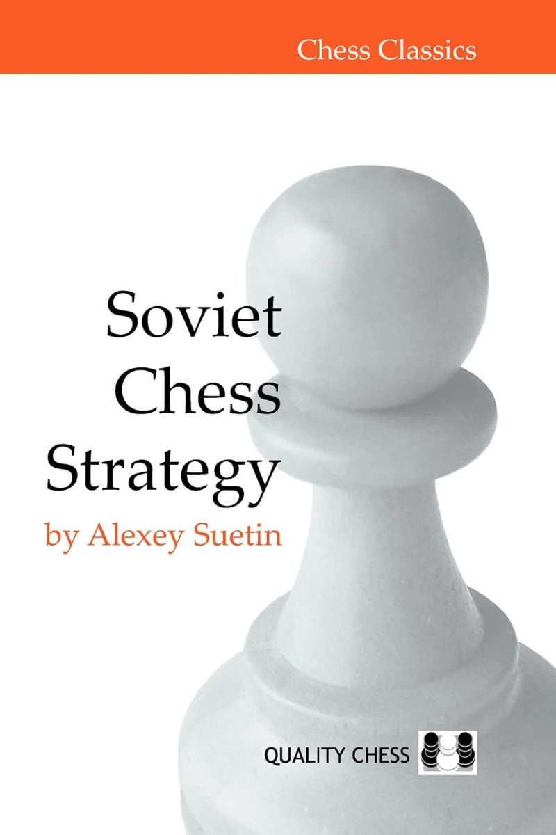 Soviet Chess Strategy by Alexey Suetin (hardcover) - Soviet Chess Strategy by Alexey Suetin (hardcover)