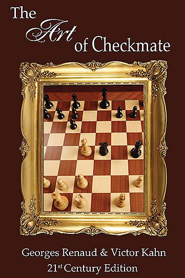 The Art of Checkmate: 21st Century Edition - The Art of Checkmate: 21st Century Edition