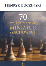75 Współczesnych miniatur szachowych - Henryk Bucziński