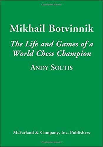 Mikhail Botvinnik: The Life and Games of a World Chess Champion - 7679465e7e7d088f47318e571efc2265