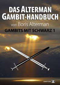 Das Alterman Gambit-Handbuch - Gambits mit Schwarz 1 by Boris Alterman - 37144acbf1cef14ce5384f853f65b3c7