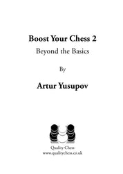 Boost your Chess 2 - Beyond the Basics by Artur Yusupov (hardcover)