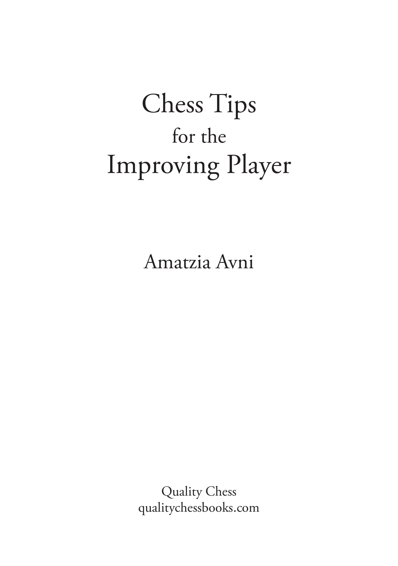 Chess Tips for the Improving Player by Amatzia Avni (softcover) - Chess Tips for the Improving Player by Amatzia Avni (softcover)