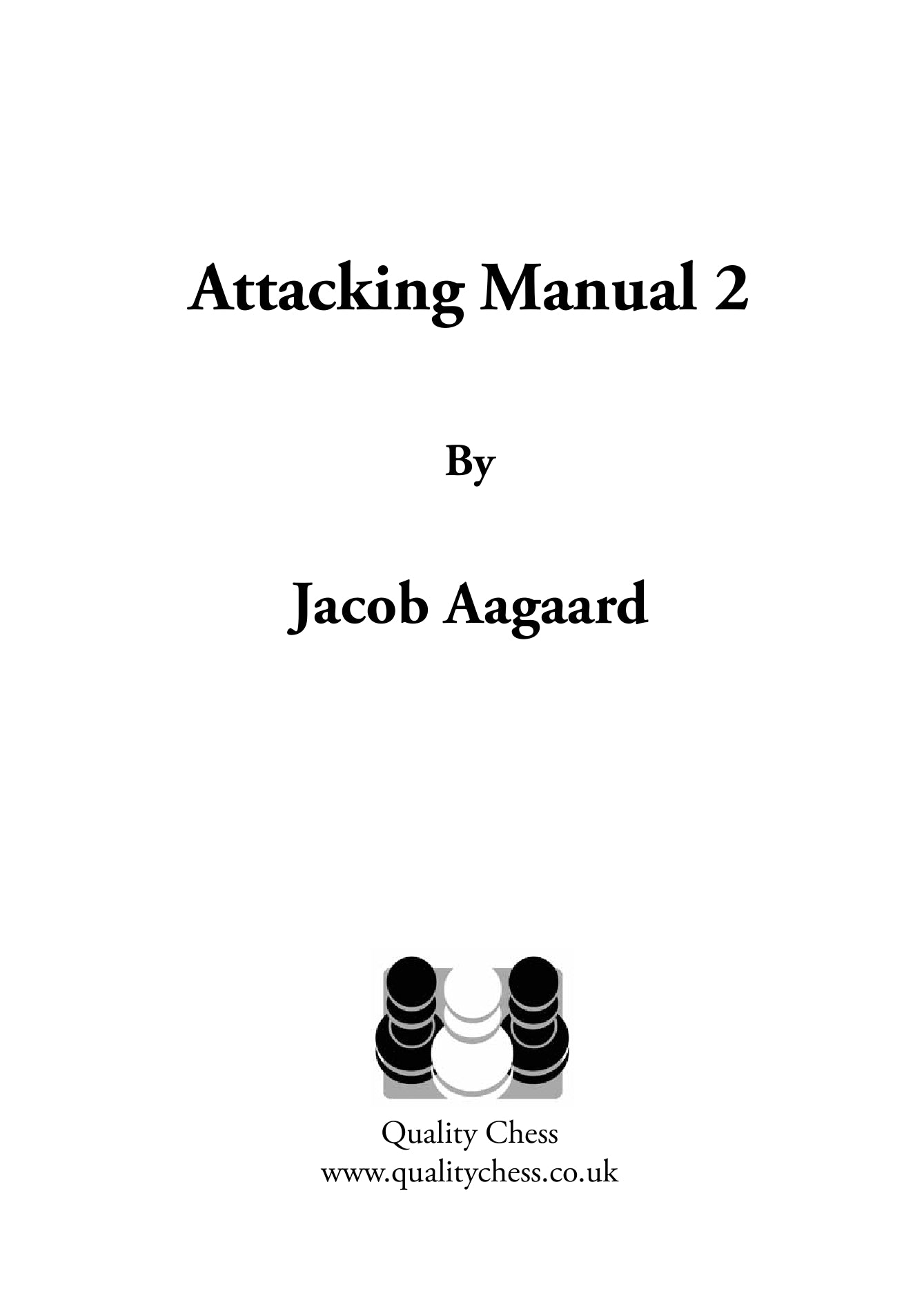 Attacking Manual 2 by Jacob Aagaard (softcover) - Attacking Manual 2 by Jacob Aagaard (softcover)
