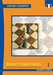 Boost Your Chess 1: The Fundamentals by Artur Yusupov (softcover)