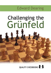Challenging the Grunfeld by Edward Dearing (softcover)