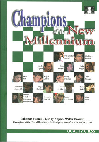 Champions of the New Millennium - Ftacnik, Kopec and Browne (softcover) - Champions of the New Millennium - Ftacnik, Kopec and Browne (softcover)