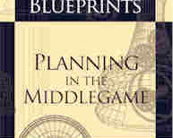 chess-blueprints-planning-in-the-middlegame-9781936277018.jpg