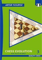 Chess Evolution 3 - Mastery by Artur Yusupov (softcover)