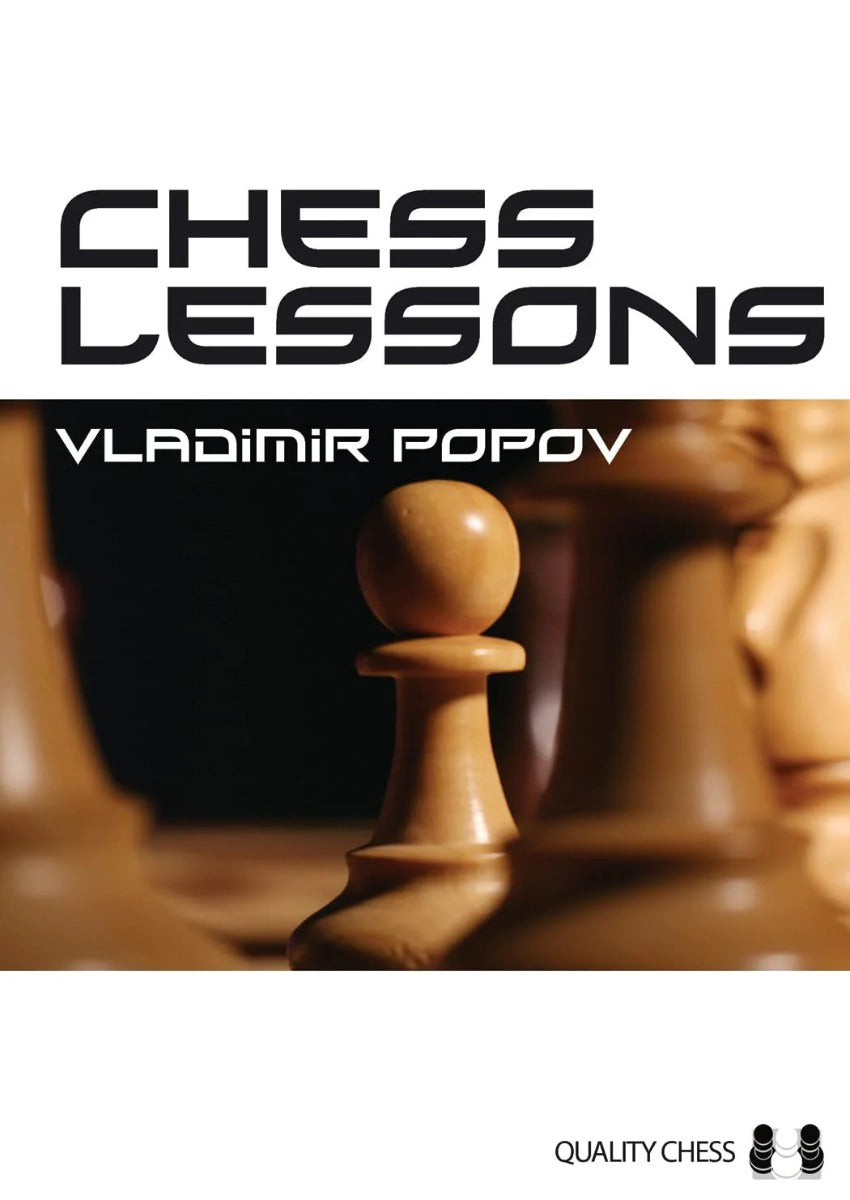 Chess Lessons by Vladimir Popov (hardcover) - Chess Lessons by Vladimir Popov (hardcover)