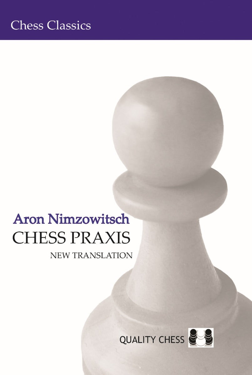 Chess Praxis by Aron Nimzowitsch (softcover) - Chess Praxis by Aron Nimzowitsch (softcover)