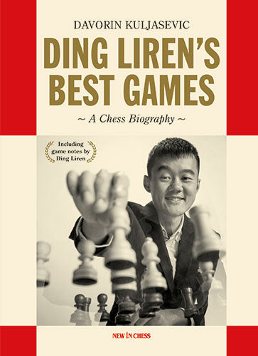 Ding Liren's Best Games by Davorin Kuljasevic (softcover) - Ding Liren's Best Games by Davorin Kuljasevic (softcover)