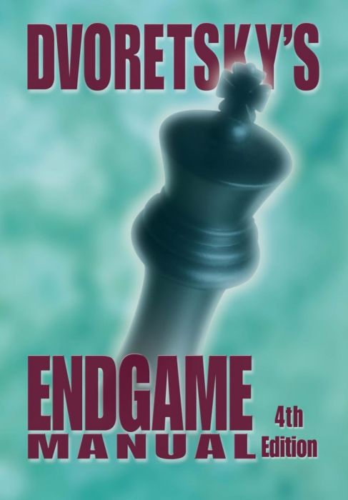Dvoretsky's Endgame Manual - Dvoretsky's Endgame Manual