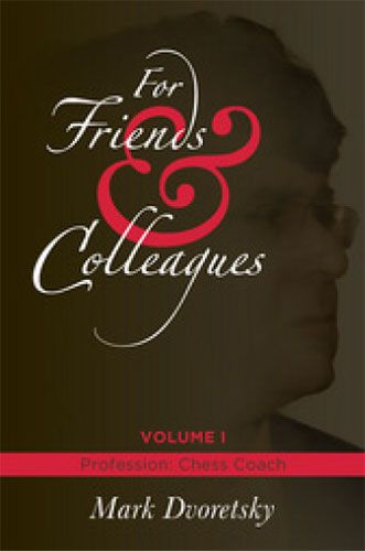 For Friends &amp; Colleagues Vol. I: Profession Chess Coach (PB) - For Friends &amp; Colleagues Vol. I: Profession Chess Coach (PB)
