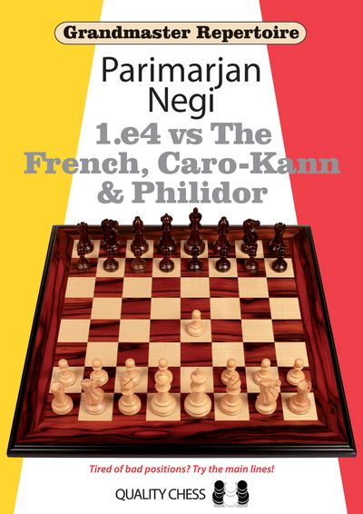 Grandmaster Repertoire - 1.e4 vs The French, Caro-Kann and Philidor by Parimarjan Negi (softcover) - Grandmaster Repertoire - 1.e4 vs The French, Caro-Kann and Philidor by Parimarjan Negi (softcover)