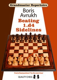 Grandmaster Repertoire 11 - Beating 1.d4 Sidelines by Boris Avrukh (hardcover) - Grandmaster Repertoire 11 - Beating 1.d4 Sidelines by Boris Avrukh (hardcover)