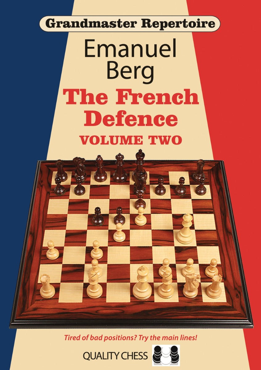 Grandmaster Repertoire 15 - The French Defence Volume Two by Emanuel Berg (softcover) - Grandmaster Repertoire 15 - The French Defence Volume Two by Emanuel Berg (softcover)