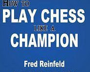 how-to-play-chess-like-a-champion-reinfeld-s-masterpiece-9781936490639.jpg
