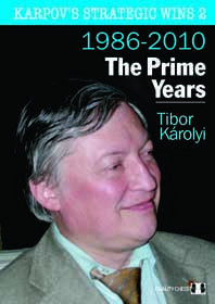 Karpov's Strategic Wins 2 - The Prime Years by Tibor Karolyi (hardcover) - Karpov's Strategic Wins 2 - The Prime Years by Tibor Karolyi (hardcover)