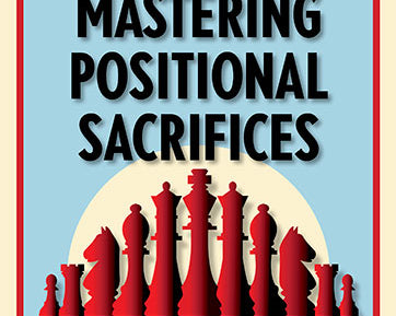 mastering-positional-sacrifices-9789056918835.jpg