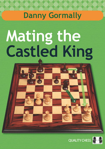 Mating the Castled King by Danny Gormally (softcover) - Mating the Castled King by Danny Gormally (softcover)