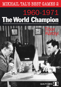 Mikhail Tal's Best Games 2 - The World Champion (hardcover) by Tibor Karolyi - Mikhail Tal's Best Games 2 - The World Champion (hardcover) by Tibor Karolyi