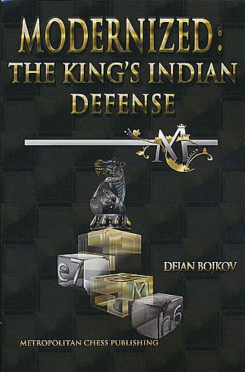 Modernized: The King's Indian Defense - Modernized: The King's Indian Defense