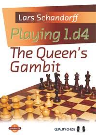 Playing 1.d4 - The Queen's Gambit by Lars Schandorff (hardcover) - Playing 1.d4 - The Queen's Gambit by Lars Schandorff (hardcover)