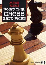 Positional Chess Sacrifices by Mihai Suba (hardcover) - Positional Chess Sacrifices by Mihai Suba (hardcover)