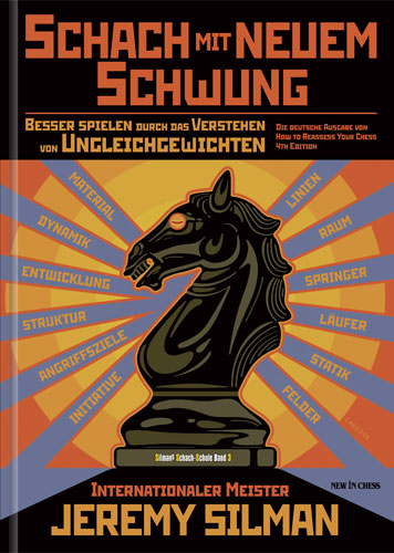 Schach mit neuem Schwung: Besser spielen durch das Verstehen von Ungleichgewichten - Schach mit neuem Schwung: Besser spielen durch das Verstehen von Ungleichgewichten