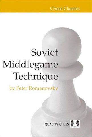 Soviet Middlegame Technique by Peter Romanovsky (softcover) - Soviet Middlegame Technique by Peter Romanovsky (softcover)