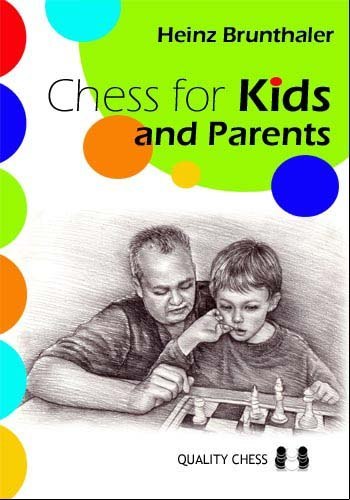 Chess for Kids and Parents by Heinz Brunthaler (softcover) - 4b090240d0e93ba17ef2b5d918456334