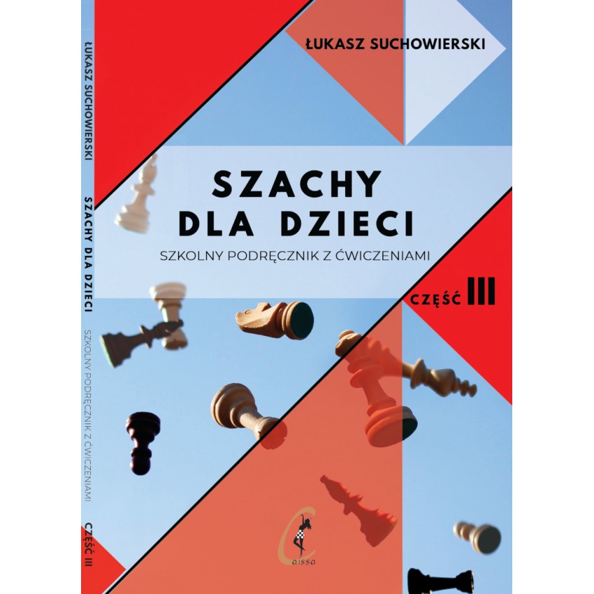 Chess for children. School handbook with exercises part III - Łukasz Suchowierski - Chess for children. School handbook with exercises part III - Łukasz Suchowierski
