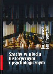 Chess in historical and psychological terms - J. Przewoźnik, J. Gajewski