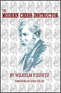 The Modern Chess Instructor: 21st Century Edition - The Modern Chess Instructor: 21st Century Edition