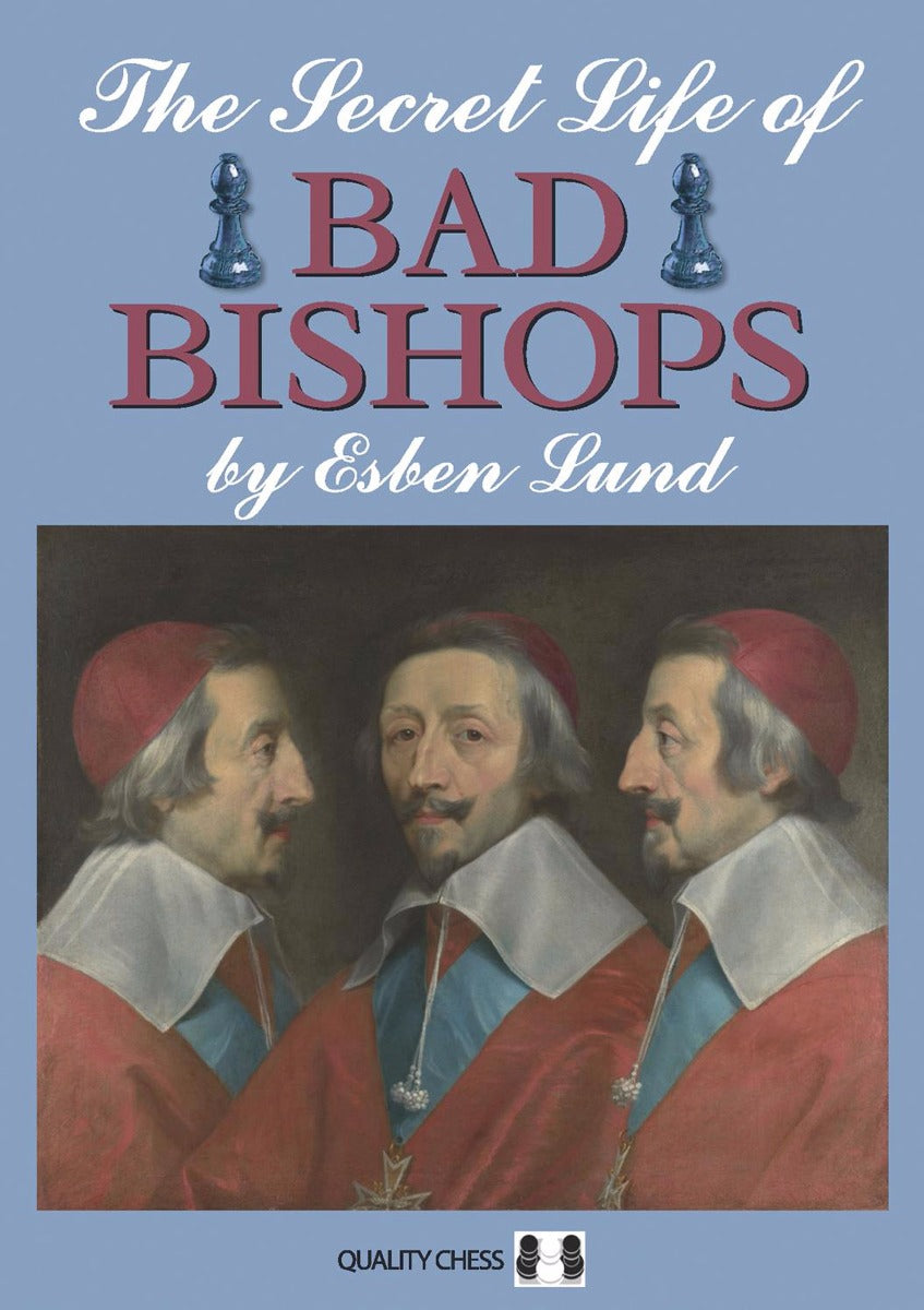 The Secret Life of Bad Bishops by Esben Lund (softcover) - The Secret Life of Bad Bishops by Esben Lund (softcover)