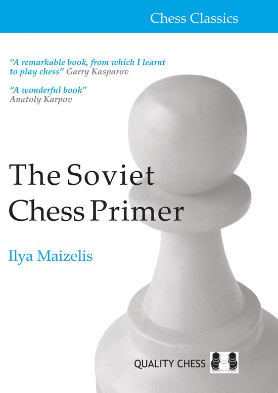 The Soviet Chess Primer by Ilya Maizelis (softcover) - The Soviet Chess Primer by Ilya Maizelis (softcover)